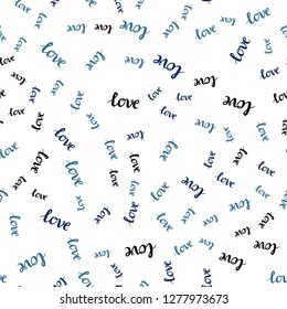 Light BLUE vector seamless pattern with phrase LOVE YOU. Decorative illustration with words of love in abstract style. Pattern for design of fabric, wallpapers.