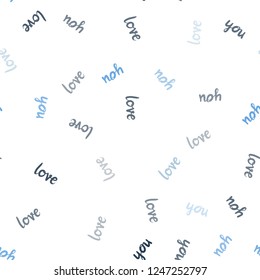 Light BLUE vector seamless template with text LOVE YOU. Decorative illustration with words of love in abstract style. Pattern for design of fabric, wallpapers.