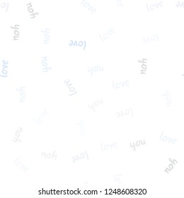 Light BLUE vector seamless texture with words LOVE YOU. Phrase LOVE YOU with colorful gradient in abstract style. Design for wallpaper, fabric makers.