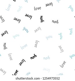 Light BLUE vector seamless texture with words LOVE YOU. Illustration with colorful phrase LOVE YOU in romantic style. Design for wallpaper, fabric makers.