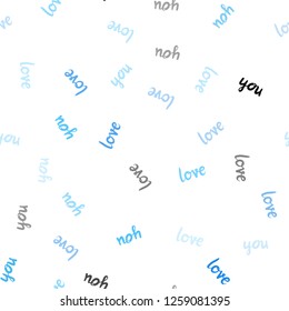 Light BLUE vector seamless texture with words LOVE YOU. Decorative illustration with words of love in abstract style. Template for business cards, websites.