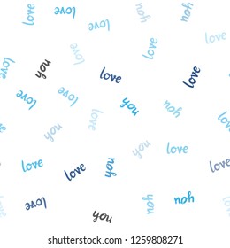Light BLUE vector seamless texture with words LOVE YOU. Colorful illustration with quote LOVE YOU in celebration style. Template for business cards, websites.