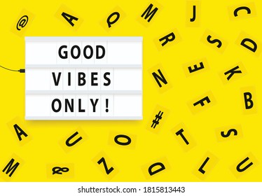 Light box with letters isolated on yellow background vector illustration. Text "good vibes only" on lightbox.