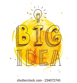 Light Bulb With Big Idea Text In Hand Drawn Doodle Cartoon Style On Watercolor Background For Your Creative Business.Vector Illustration