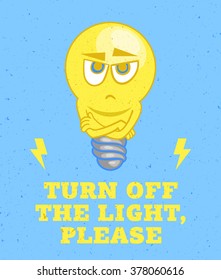 Light bulb character and inscription "Turn off the light, please". Vector illustration