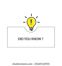 Light bulb with exclamation mark and text 'Did you know?' - perfect for educational content and trivia