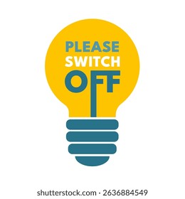Bombilla con el texto PLEASE SWITCH OFF – Ilustración vectorial
