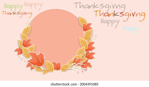 Light circle background. Happy Thanksgiving typography. Celebration text with flowers and leaves, icon or badge. holiday, vector, concept holiday celebration