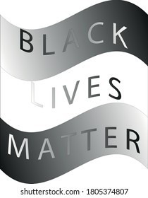 
a light gray to black gradient sign in the shape of a flag that reads "black lives matter"