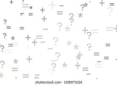 Light Gray vector layout with algebra elements. Illustration with Numeral symbols on abstract template. Pattern for ad, booklets, leaflets of education.