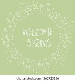 Light green background with wreath and text Welcome spring. Hand drawn lettering poster. Vector card with spring floral ornament background.