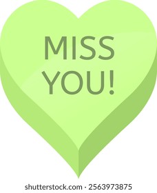Light green candy heart showing the message miss you in a simple vector illustration for Valentine s Day, weddings, or other romantic occasions