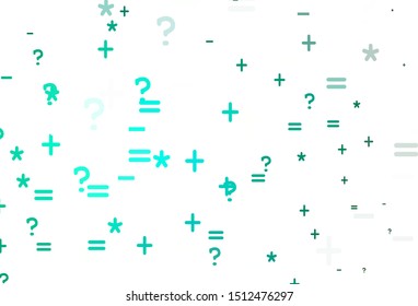 Light Green vector layout with algebra elements. Blurred design in simple style with collection of numerals. Pattern for ad, booklets, leaflets of education.