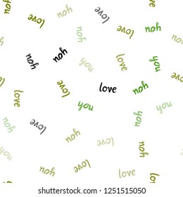 Light Green vector seamless backdrop with phrase LOVE YOU. Decorative design in doodle style with text LOVE YOU. Design for wallpaper, fabric makers.