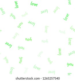 Light Green vector seamless backdrop with phrase LOVE YOU. Illustration with phrase LOVE YOU for valentine's day. Pattern for design of fabric, wallpapers.