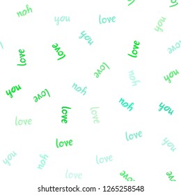 Light Green vector seamless background with words of love. Illustration with colorful phrase LOVE YOU in romantic style. Design for textile, fabric, wallpapers.