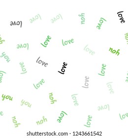 Light Green vector seamless cover with quote LOVE YOU. Colorful illustration with quote LOVE YOU in celebration style. Design for wallpaper, fabric makers.