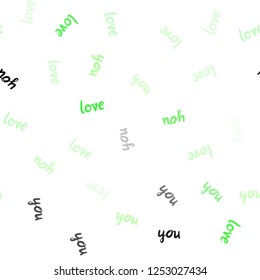 Light Green vector seamless cover with quote LOVE YOU. Phrase LOVE YOU with colorful gradient in abstract style. Template for business cards, websites.