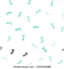 Light Green vector seamless cover with quote LOVE YOU. Colorful illustration with quote LOVE YOU in celebration style. Design for textile, fabric, wallpapers.