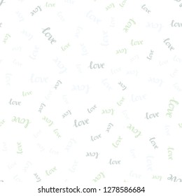 Light Green vector seamless texture with words LOVE YOU. Phrase LOVE YOU with colorful gradient in abstract style. Pattern for design of fabric, wallpapers.