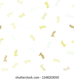 Light Green, Yellow vector seamless template with text LOVE YOU. Illustration with phrase LOVE YOU for valentine's day. Pattern for design of fabric, wallpapers.