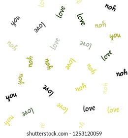 Light Green, Yellow vector seamless background with words of love. Phrase LOVE YOU with colorful gradient in abstract style. Design for wallpaper, fabric makers.