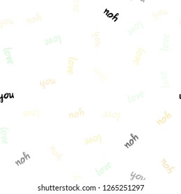 Light Green, Yellow vector seamless template with text LOVE YOU. Decorative illustration with words of love in abstract style. Pattern for trendy fabric, wallpapers.