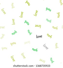 Light Green, Yellow vector seamless template with text LOVE YOU. Illustration with colorful phrase LOVE YOU in romantic style. Design for wallpaper, fabric makers.