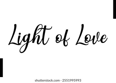 Light of Love text christmas holiday quotes istalist typography 