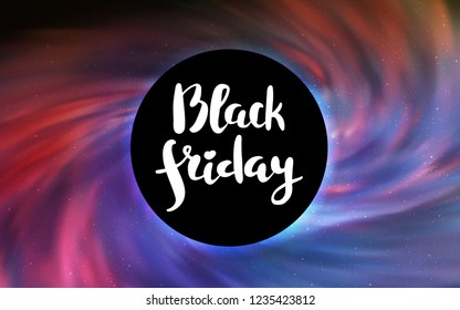 Light Multicolor vector background with a black hole, sky. Illustration with colorful milky way stars and a black hole. Backdrop for ads, leaflets of Black Friday.