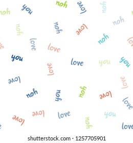 Light Multicolor vector seamless background with words of love. Illustration with phrase LOVE YOU for valentine's day. Design for textile, fabric, wallpapers.