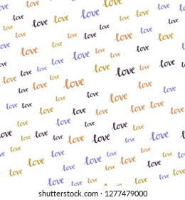 Light Multicolor vector seamless background with words of love. Phrase LOVE with colorful gradient in abstract style. Pattern for design of fabric, wallpapers.
