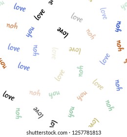 Light Multicolor vector seamless texture with words LOVE YOU. Decorative illustration with words of love in abstract style. Texture for window blinds, curtains.