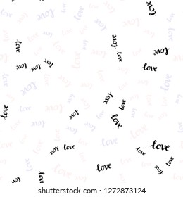 Light Multicolor vector seamless texture with words LOVE . Colorful illustration with quote LOVE in celebration style. Pattern for design of fabric, wallpapers.