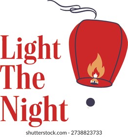 Light The Night sky lantern typography design vector illustration for asian festivals celebration and glowing hope concepts on transparent background.