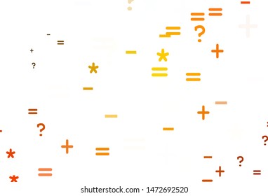 Light Orange vector background with math elements. Shining colorful illustration with isolated Digit signs. Pattern for ad, booklets, leaflets of education.