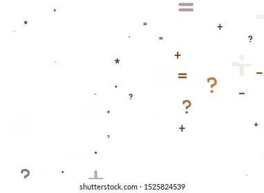 Light Orange vector layout with algebra elements. Colored mathematic signs with gradient on white background. Pattern for ad, booklets, leaflets of education.