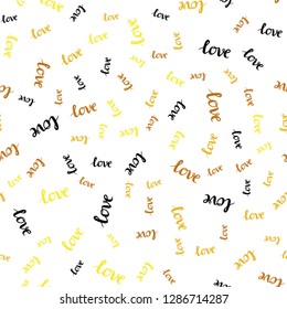 Light Orange vector seamless backdrop with phrase LOVE YOU. Illustration with colorful phrase LOVE YOU in romantic style. Design for wallpaper, fabric makers.