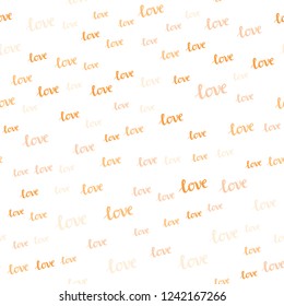 Light Orange vector seamless background with words of love. Illustration with phrase LOVE YOU for valentine's day. Pattern for trendy fabric, wallpapers.