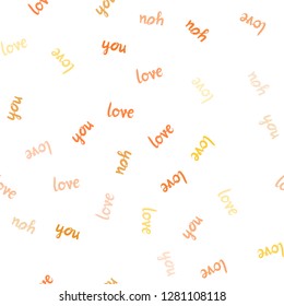 Light Orange vector seamless cover with quote LOVE YOU. Decorative illustration with words of love in abstract style. Texture for window blinds, curtains.