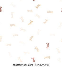 Light Orange vector seamless template with text LOVE YOU. Illustration with phrase LOVE YOU for valentine's day. Pattern for design of fabric, wallpapers.