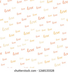 Light Orange vector seamless texture with words LOVE YOU. Decorative illustration with words of love in abstract style. Design for wallpaper, fabric makers.