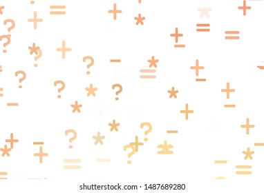 Light Orange vector template with math simbols. Colored mathematic signs with gradient on white background. Pattern for school, grammar websites.