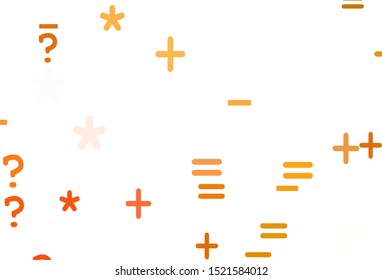 Light Orange vector texture with mathematic symbols. Shining colorful illustration with isolated Digit signs. Pattern for school, grammar websites.