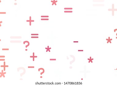 Light Pink vector background with arithmetic signs. Illustration with Numeral symbols on abstract template. Smart design for university advert.