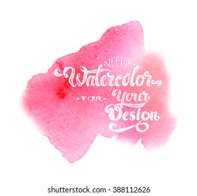 light pink watercolor stain. vector isolated. background for your loving and romantic wedding design. calligraphic inscription vector watercolor
