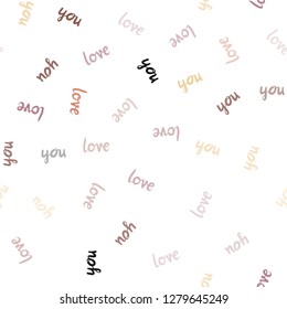 Light Pink, Yellow vector seamless backdrop with phrase LOVE YOU. Decorative illustration with words of love in abstract style. Pattern for design of fabric, wallpapers.