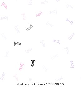 Light Purple, Pink vector seamless pattern with phrase LOVE YOU. Decorative illustration with words of love in abstract style. Pattern for design of fabric, wallpapers.