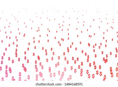 Light Red vector pattern with Dollar. Abstract illustration with colored financial digital symbols. Template for ads of markets, loans.
