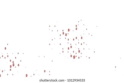 Light Red vector template with US currency. Blurred design in simple style with symbols of dollars. The pattern can be used as ads, poster, banner for payments.